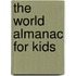 The World Almanac For Kids