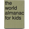 The World Almanac For Kids door World Almanac