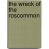 The Wreck Of The Roscommon by Stephen Prentis
