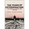 The Years Of Extermination door Saul Friedländer