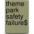 Theme Park Safety Failure$