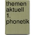 Themen aktuell 1. Phonetik