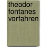 Theodor Fontanes Vorfahren by Manfred Horlitz