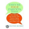 They're Your Parents, Too! door Francine Russo