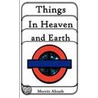 Things In Heaven And Earth by Merritt Abrash
