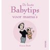 De beste babytips voor mama"s door S. Brett