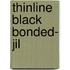 Thinline Black Bonded- Jil