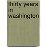 Thirty Years in Washington by Mrs John a. Logan