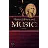 Thomas Jefferson And Music door Helen Cripe