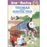 Thomas and the School Trip by Wilbert Vere Awdry