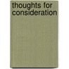 Thoughts For Consideration door David Stahl