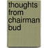 Thoughts From Chairman Bud