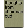 Thoughts From Chairman Bud by Ervin (Bud) Lyon