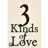Three Kinds of Love 5-Pack