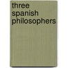 Three Spanish Philosophers by Ken Butigan