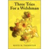 Three Tries for a Welshman by Mavis M. Thornton