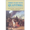 Three Years With Quantrill by O.S. Barton