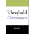 Threshold Of Consciousness