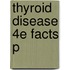 Thyroid Disease 4e Facts P