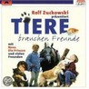 Tiere Brauchen Freunde. Cd door Rolf Zuckowski