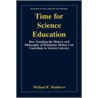 Time for Science Education door Michael R. Matthews