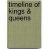 Timeline Of Kings & Queens door Gordon Kerr