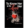 To Know Her Is To Love Her door Stephanie Anderson