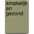 Smakelijk en gezond