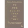 To Our Bodies Turn We Then door Felecia Wright McDuffie
