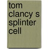 Tom Clancy s Splinter Cell door Tom Clancy
