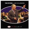 Tom Peters, Live In London by Tom Peters