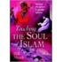 Touching the Soul of Islam