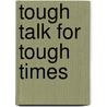 Tough Talk for Tough Times door Nancy Lottridge Anderson