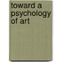 Toward A Psychology Of Art