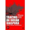 Tracing An Indian Diaspora door Parvati Raghuram
