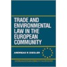 Trade/environt Law In Ec C by Andreas Ziegler