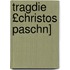 Tragdie £Christos Paschn]