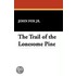 Trail Of The Lonesome Pine