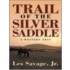Trail Of The Silver Saddle