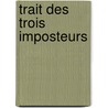 Trait Des Trois Imposteurs by Vroes