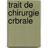 Trait de Chirurgie Crbrale