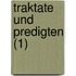 Traktate und Predigten (1)