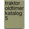 Traktor Oldtimer Katalog 5 door Udo Paulitz