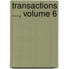 Transactions ..., Volume 6 by Lancashire And