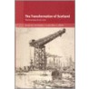 Transformation Of Scotland by Tom M. Devine