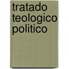 Tratado Teologico Politico by Baruch Spinoza