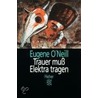 Trauer muß Elektra tragen door Eugene O'Neill
