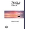 Travels In European Russia door Onbekend