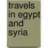 Travels in Egypt and Syria