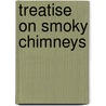 Treatise on Smoky Chimneys door Frederick Edwards
